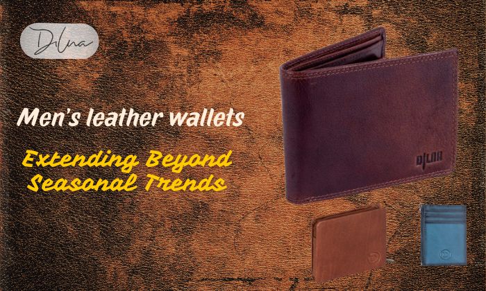 Men's Leather Wallets Is Extending Beyond Seasonal Trends